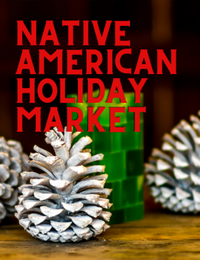 Poster that says "Native American Holiday Market"